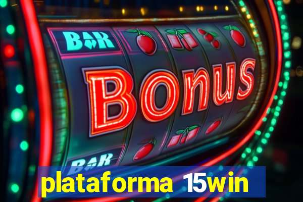 plataforma 15win